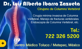 Dr. Luis Alberto Ibarra Zuzueta. Especialista en Cirugía de Columna Vertebral. Clínica de Columna Vertebral y Ortopedia en Toluca y Metepec, Estado de México